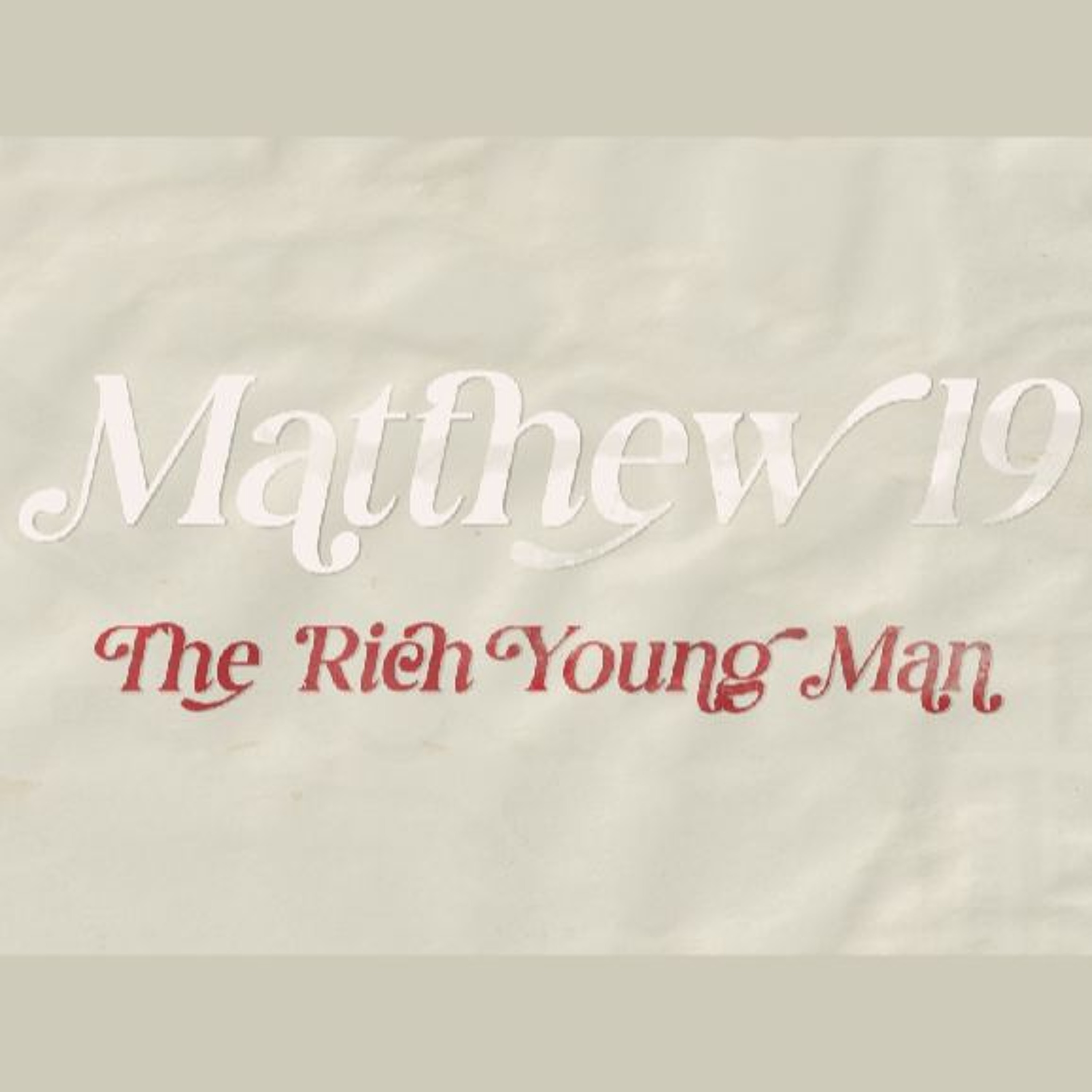 South Street Service | 07/28/24 – Matthew 19, The Rich Young Man episode artwork