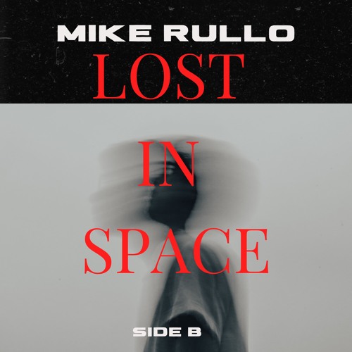 Mike Rullow Stream LOST IN SPACE side B by Mike Rullo | Listen online for free on ...