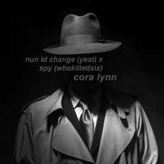 nun id change (yeat) x spy (whokilledxix)