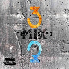 Travysty3 X ROCK3TMAN Prod By WhyNotShiesty