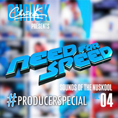 CHRIS K PRESENTS N4S SOUNDS OF THE NUSKOOL VOL 004 (PRODUCER SPECIAL)