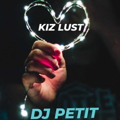 DJ Petit - Kiz Lust Mix