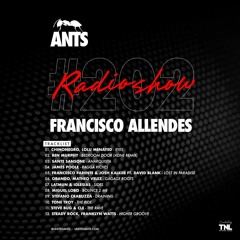 ANTS RADIO SHOW 202 hosted by Francisco Allendes