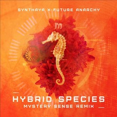 Hybrid Species (Mystery Sense Remix) OUT NOW