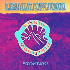 Candy Mountain Podcast #001: Steffi b2b Blasha b2b Virginia b2b Allatt
