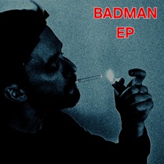 BADMAN EP - BADMAN (Explicit)