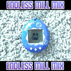 Endless Mill Mix