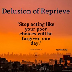 Monday Motivation V.75 - Delusion Of Reprieve