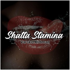 Varsko Kidman - Stamina (Stamina Riddim By Nm Beats)