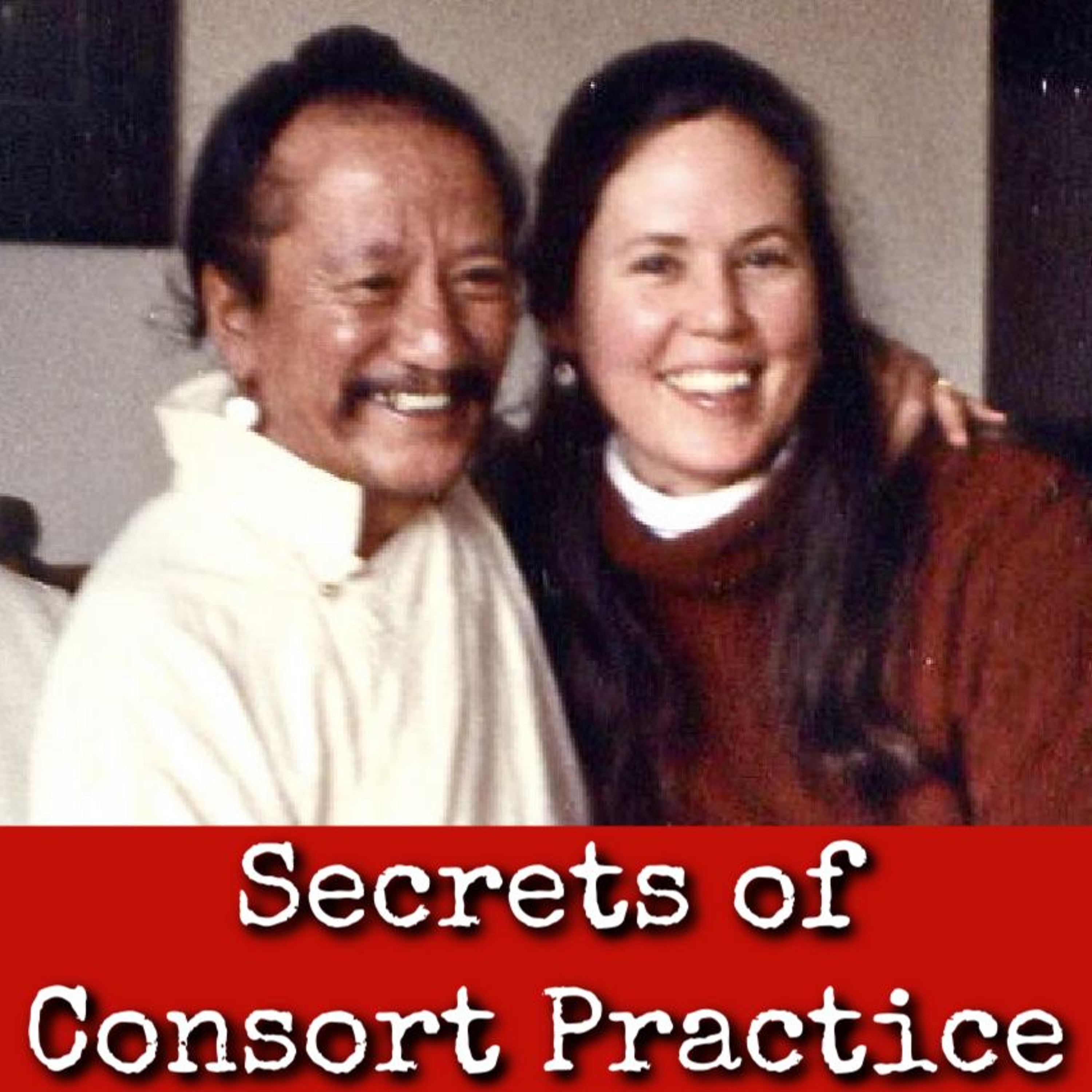 Ep293: Secrets of Consort Practice - Khandro Kunzang Dechen Chodron