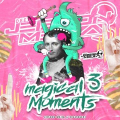 MAGICAL MOMENT VOL 3 - JEISSON MEJIA