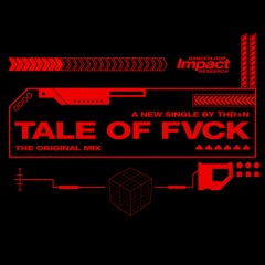 Premiere: THD+N - Tale Of Fvck (Original Mix)