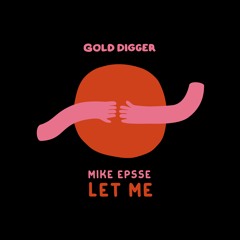 Mike Epsse & Vitamin THC - FEEL ME [Gold Digger]