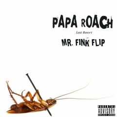 Papa Roach - Last Resort (Mr. Fink Flip)