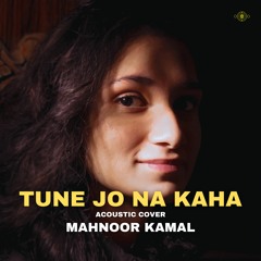 Tune Jo Na Kaha (Mahnoor Kamal)