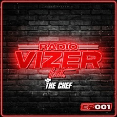 RADIO VIZER EPISODE 001 FT THE CHEF