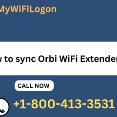 How To Sync Orbi WiFi Extender Call +1-800-413-3531