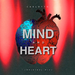 Carlotto - Mind And Heart ( Original Mix )