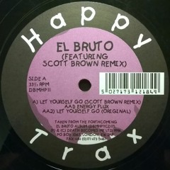 El Bruto - Let Yourself Go (Scott Brown Remix)