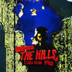 The Weekend - The Hills (Cubix Rube Flip) (Free DL)