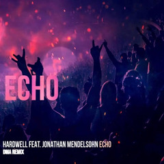 Hardwell ft Jonathan Mendelsohn – Echo (DMA Remix)