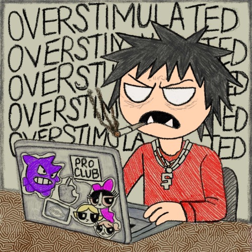 overstimulated (prod. MBRK)