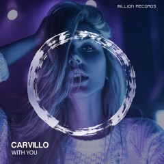 Carvillo - With You | Free Download |