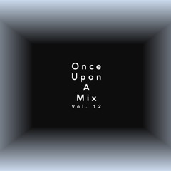 Once Upon A Mix 12