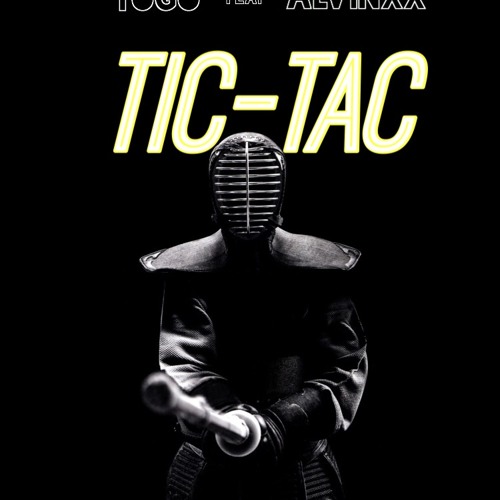 Tic Tac♻️feat ALVINXX