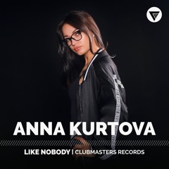 Anna Kurtova - Like Nobody