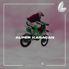 Alper Karacan - Complicated ( Original Mix )