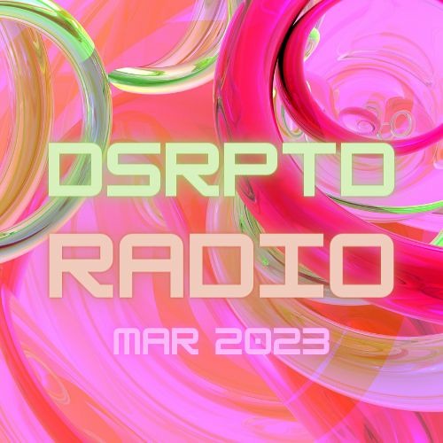 DSRPTD Radio Mar 2023