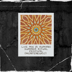 MAYA - Live Mix @ Humano Ritual (Montenegro) part.2