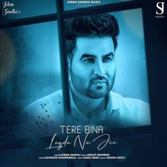 Tere Bina Lagda Na Jee - Joban Sandhu