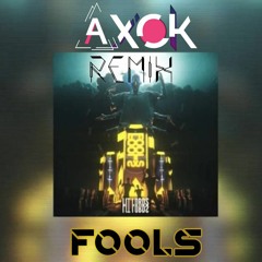 FOOLS - Lit Lords (AXOK Remix)
