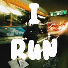 I RUN