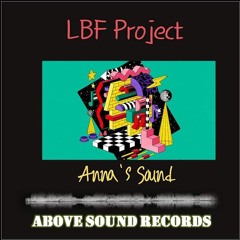 LBF Project - Anna's Sound (PROMO) - Above Sound Records 10th Nov 2023