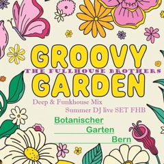 the groovie Garden Live Set FHB