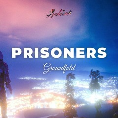 Groundfold - Prisoners