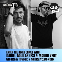 ENTER THE INNER CIRCLE w/ Daniel Aguilar (ES) & Mauro Venti