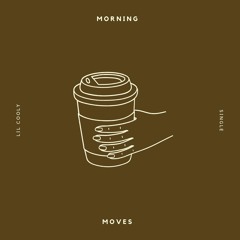 Morning Moves Prod. Xoogieboix