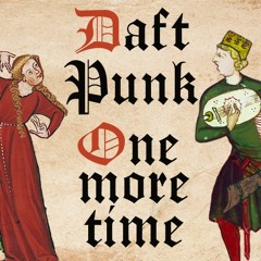 Daft Punk - One More Time (Bardcore, Medieval Style)