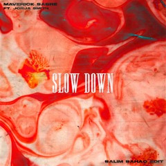 Slow Down (Salim Sahao Edit) DOWNLOAD FOR FULL VERSION