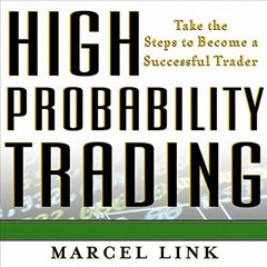 [View] [PDF EBOOK EPUB KINDLE] High Probability Trading: Take the Steps to Become a Successful Trade