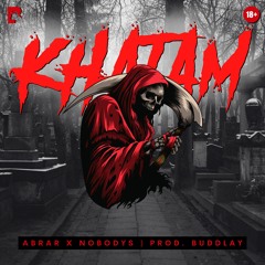 BUDDLAY & NOBODYS - KHATAM HAI ft. Abrar