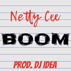 Netty Cee — Boom (PROD. DJ IDEA)