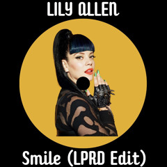 Lily Allen - Smile (LPRD Edit) FREE DOWNLOAD