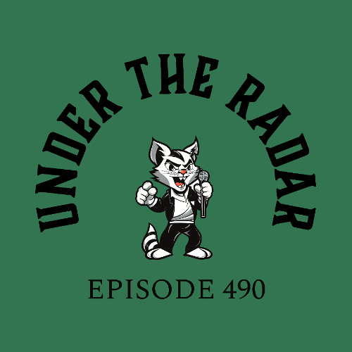 Under the Radar Episode 490 Outro
