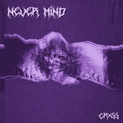 CRXSS - Never Mind