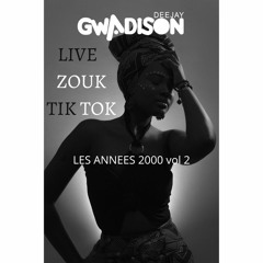 Live Tik Tok  zouk Les Années 2000 volume 2
